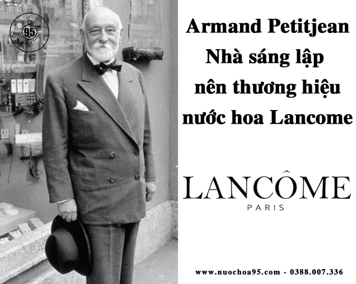 Armand Petitjean - nhà sáng lập thương hiệu nước hoa Lancome